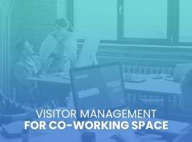 Visitor Management Software for CoWorking Spaces