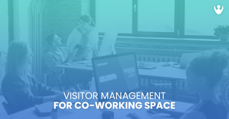 Visitor Management Software for CoWorking Spaces