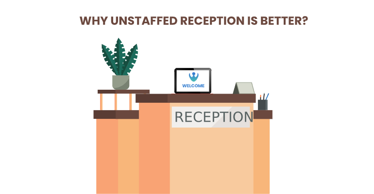 Why Unstaffed Reception is Better? Top 5 Benefits