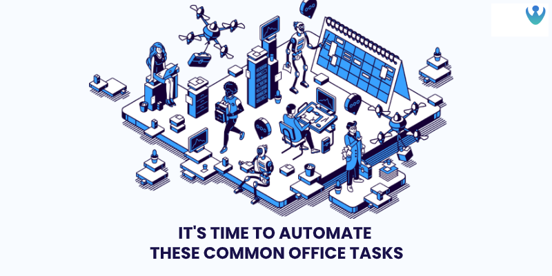 Automate Common Office Tasks- 5 Automation Tools