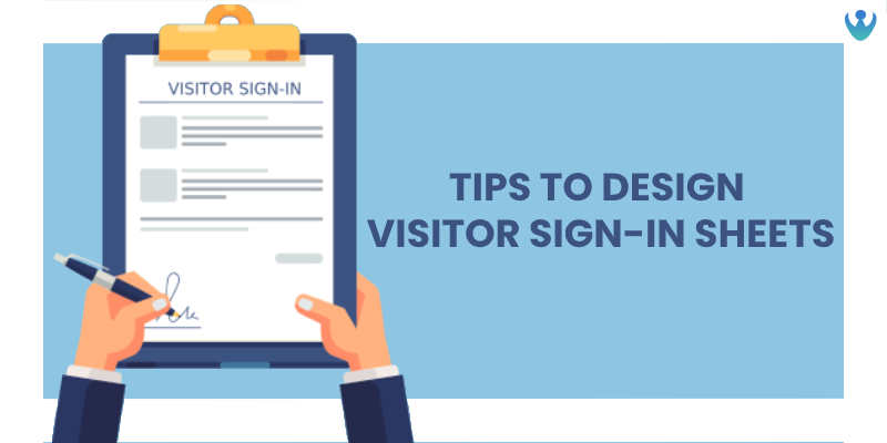 Designing the Visitor Logs- Important Tips