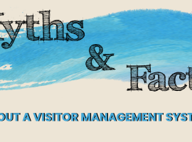 Myths about a Visitor Management System